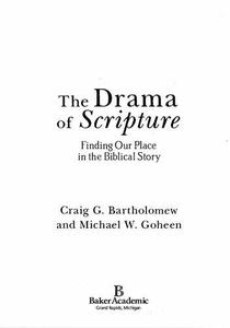 Drama of Scripture, The Finding Our Place in the Biblical Story