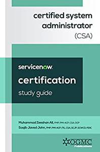 ServiceNow Certified System Administrator (CSA) Study Guide