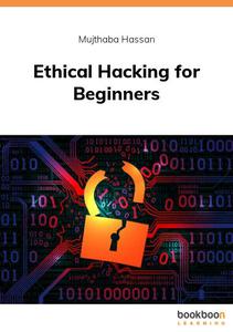 Ethical Hacking for Beginners, 1st edition