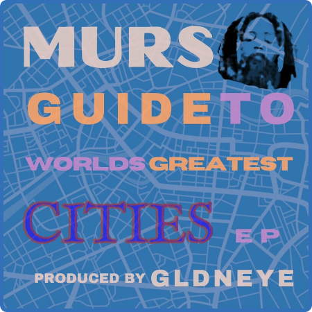 Murs - Guide To World's Greatest Cities (2023)