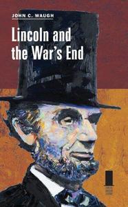 Lincoln and the War's End