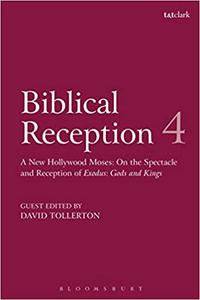 Biblical Reception, 4 A New Hollywood Moses On the Spectacle and Reception of Exodus Gods and Kings