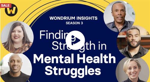 Wondrium Insights Finding Strength in Mental Health Struggles