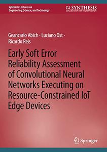 Early Soft Error Reliability Assessment of Convolutional Neural Networks Executing on Resource-Constrained IoT Edge Devices