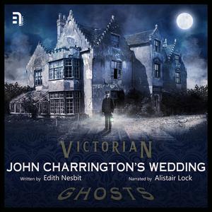 John Charrington's Wedding by Edith Nesbit