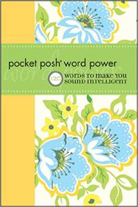 Pocket Posh Word Power 120 Words to Make You Sound Intelligent