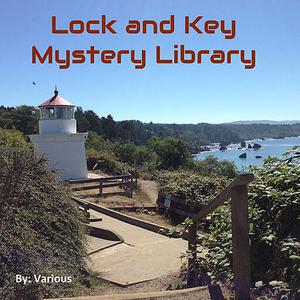 The Lock and Key Library Classic Mystery and Detective Stories Modern English by Various