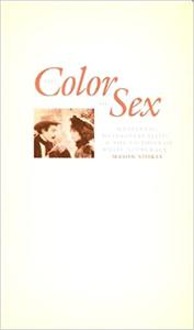 The Color of Sex Whiteness, Heterosexuality, and the Fictions of White Supremacy