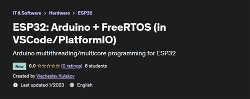 ESP32: Arduino + FreeRTOS (in VSCode/PlatformIO)