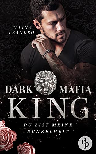 Cover: Talina Leandro  -  Du bist meine Dunkelheit (Dark Mafia King - Reihe)