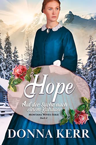 Cover: Donna Kerr  -  Hope, auf der Suche nach einem Zuhause : Ein weihnachtlicher Roman