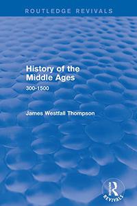 History of the Middle Ages 300-1500