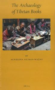 The Archaeology of Tibetan Books (Brill's Tibetan Studies Library)