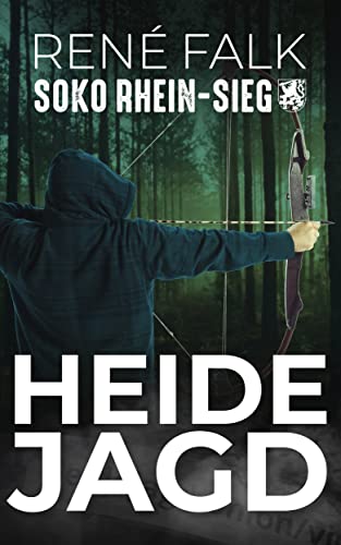 Cover: Falk, Rene  -  Heidejagd (Soko Rhein - Sieg 5)