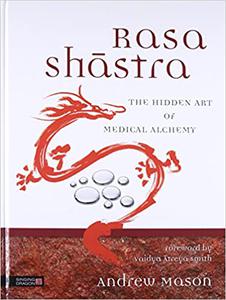 Rasa Shastra The Hidden Art of Medical Alchemy