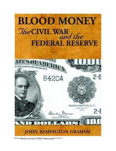 Blood Money The Civil War and the Federal Reserve