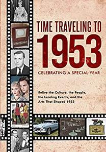 Time Traveling to 1953 Celebrating a Special Year