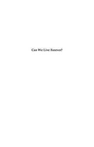 Can We Live Forever A Sociological and Moral Inquiry (Tracts for Our Times)