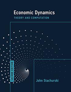 Economic Dynamics Theory and Computation, 2nd Edition