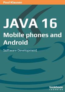 Java 16 Mobile phones and Android Software Development