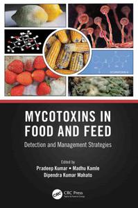 Mycotoxins in Food and Feed Detection and Management Strategies