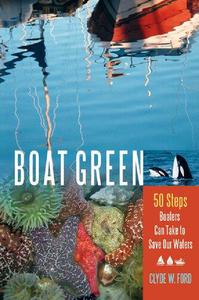 Boat Green 50 Steps Boaters Can Take to Save Our Waters