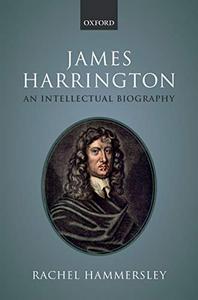 James Harrington An Intellectual Biography 
