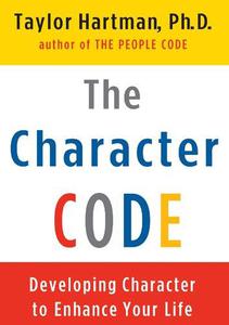 Color Your Future Using the Character Code to Enhance Your Life Developing Character to Enhance Your Life