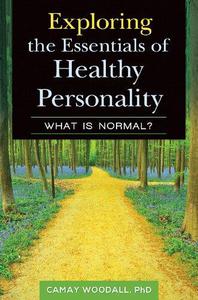 Exploring the Essentials of Healthy Personality What is Normal