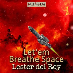 Let'em Breathe Space by Lester Del Rey