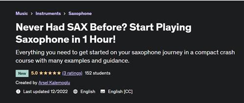 Never Had SAX Before Start Playing Saxophone in 1 Hour!