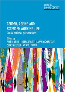 Gender, Ageing and Extended Working Life Cross-National Perspectives