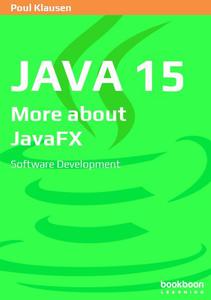 Java 15 More about JavaFX Software Development