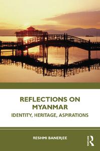 Reflections on Myanmar Identity, Heritage, Aspirations