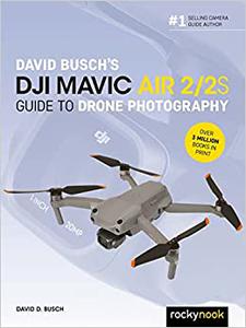 David Busch's DJI Mavic Air 22S Guide to Drone Photography