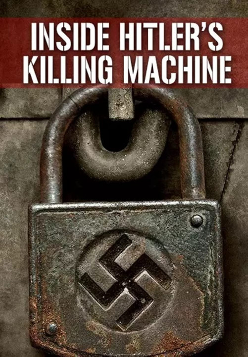 Hitlerowska machina śmierci / Inside Hitler's Killing Machine (2017) [SEZON 1] PL.1080i.HDTV.H264-B89 | POLSKI LEKTOR