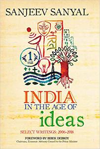 India in the age of Ideas  Select Writings 2006-2018