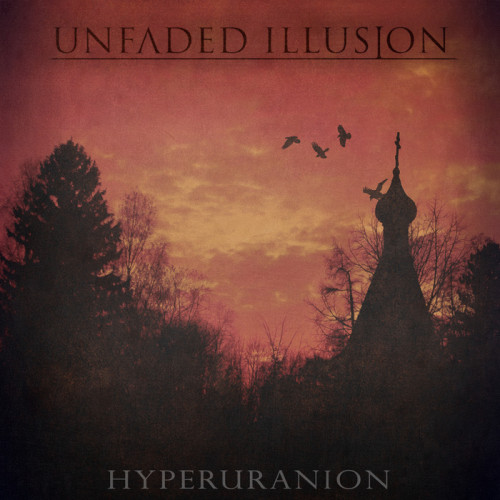 Unfaded Illusion - Hyperuranion (2014)