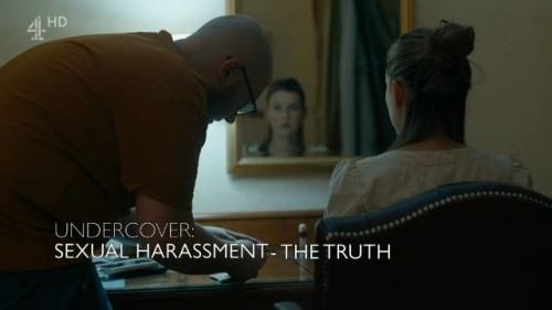 Channel 4 - Undercover Sexual Harassment - The Truth (2022)