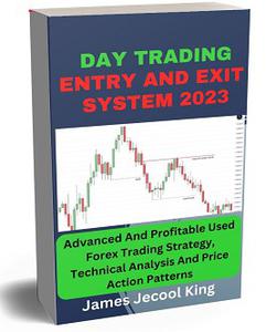 Day Trading Entry And Exit System 2023