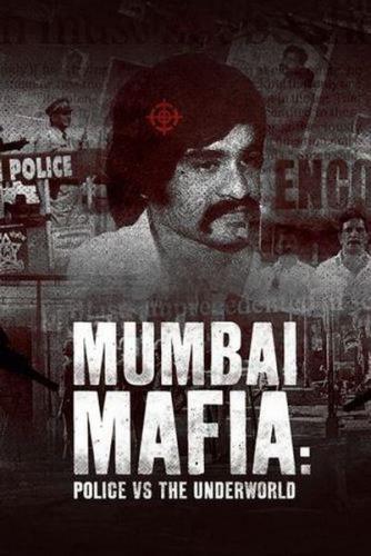 Мафия Мумбаи: полиция против преступности / Mumbai Mafia: Police vs the Underworld (2023) WEB-DL 1080p