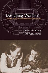 'Designing Women' Gender and the Architectural Profession