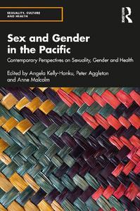 Sex and Gender in the Pacific Contemporary Perspectives on Sexuality, Gender and Health