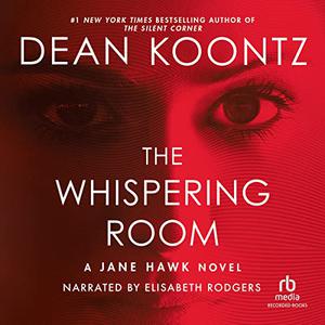The Whispering Room Jane Hawk, Book 2 [Audiobook]