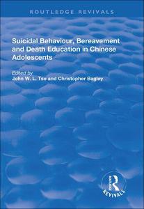 Suicidal Behaviour, Bereavement and Death Education in Chinese Adolescents Hong Kong Studies