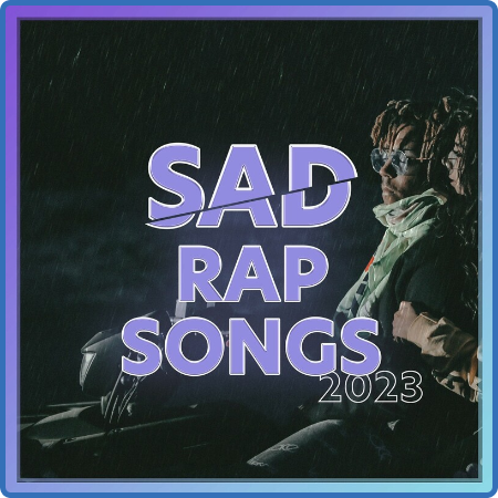 Sad Rap Songs 2023 (2023)