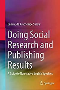 Doing Social Research and Publishing Results A Guide to Non-native English Speakers