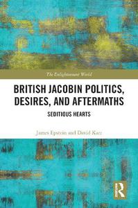 British Jacobin Politics, Desires, and Aftermaths Seditious Hearts