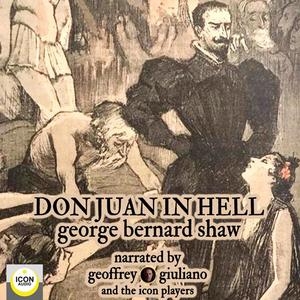 Don Juan in Hell by George Bernard Shaw