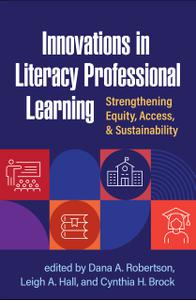 Innovations in Literacy Professional Learning Strengthening Equity, Access, and Sustainability